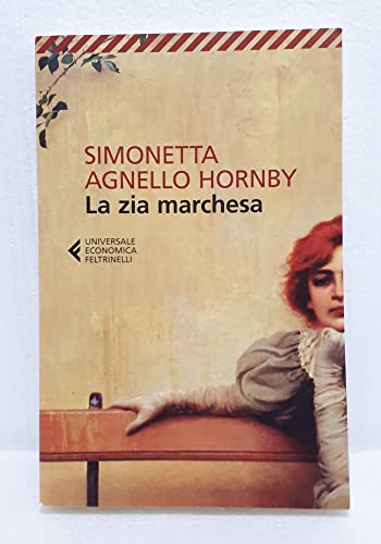 La zia marchesa (Universale economica) von Feltrinelli