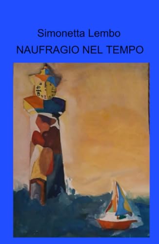 NAUFRAGIO NEL TEMPO (La community di ilmiolibro.it)