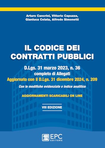 Il codice dei contratti pubblici. D.Lgs. 31 marzo 2023, n. 36 completo di Allegati e aggiornato con il D.Lgs. 31 dicembre 2024, n. 209. Con le ... analitico. Nuova ediz. Con aggiornamenti Il codice dei contratti pubblici. D.Lgs. 31 marzo 2023, n. 36 completo di Allegati e aggiornato con il D.Lgs. 31 dicembre 2024, n. 209. Con le ... analitico. Nuova ediz. Con aggiornamenti von EPC
