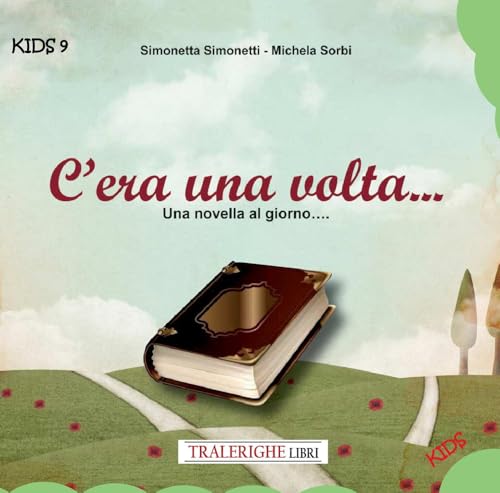 C'era una volta... una novella al giorno (Kids) von Tra le righe libri