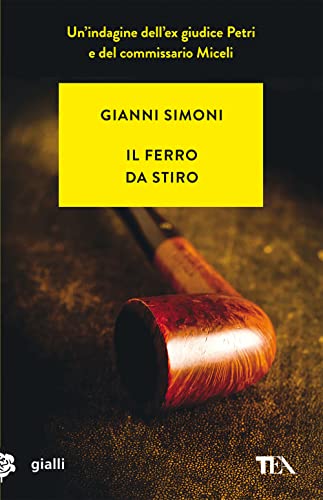 Il ferro da stiro. Un caso di Petri e Miceli (Gialli TEA) von TEA