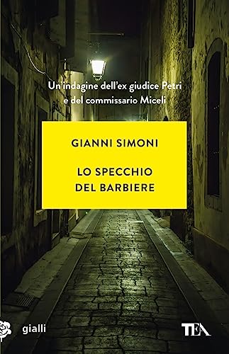 Lo specchio del barbiere. Un caso di Petri e Miceli (Gialli TEA) von TEA
