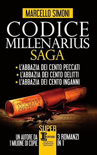 Codice Millenarius saga: L'abbazia dei cento peccati-L'abbazia dei cento delitti-L'abbazia dei cento inganni (SuperInsuperabili, Band 87) von Newton Compton