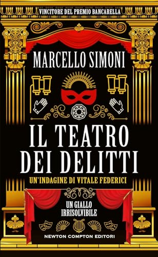 Il teatro dei delitti. Un’indagine di Vitale Federici (Nuova narrativa Newton) von Newton Compton Editori