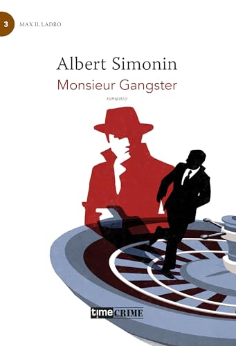 Monsieur gangster (Piccola biblioteca del crimine) von Time Crime