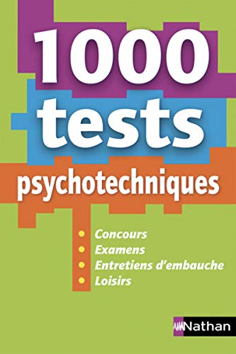 1 000 Tests psychotechniques (Concours/examens/Entretiens d'embauche/Loisirs) - 2019 von NATHAN