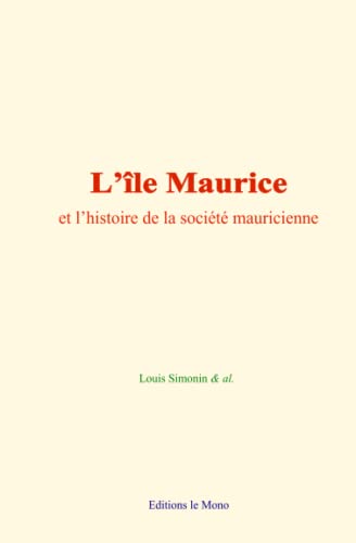 L’île Maurice et l’histoire de la société mauricienne