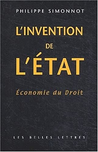 L'Invention de L'Etat: Economie Du Droit (Romans, Essais, Poesie, Documents)