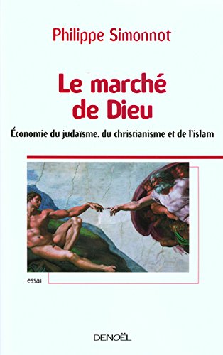 Le marché de Dieu: Économie du judaïsme, du christianisme et de l'islam von TASCHEN
