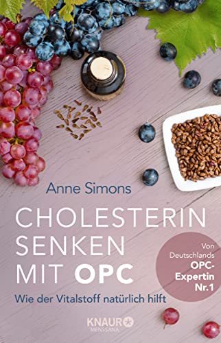 Cholesterin senken mit OPC: Wie der Vitalstoff natürlich hilft von Knaur MensSana HC