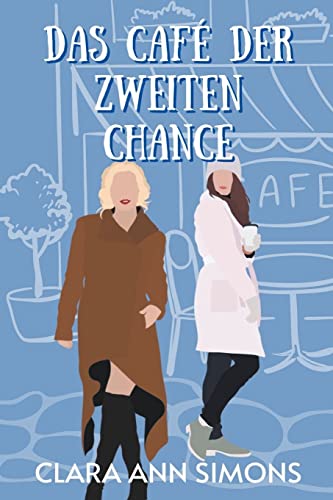 Das Café der zweiten Chance von Clara Ann Simons