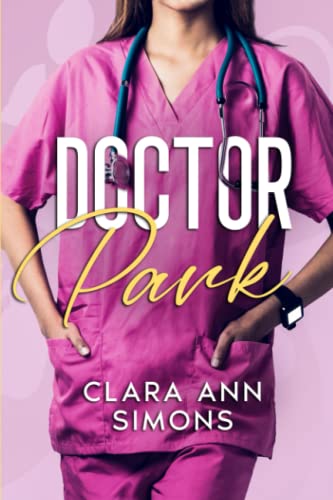 Dr. Park: A Lesbian Medical Romance (Collins Memorial Hospital) von Independently published