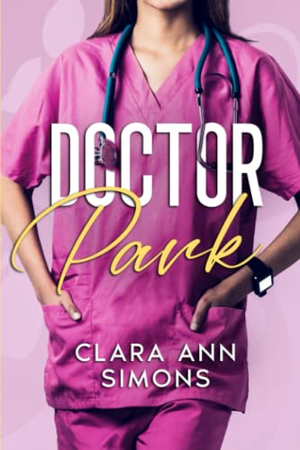 Dr. Park: A Lesbian Medical Romance (Collins Memorial Hospital)
