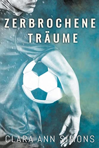 Zerbrochene Träume von Clara Ann Simons