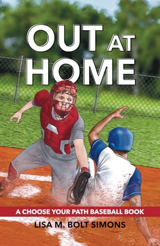 Out at Home: A Choose Your Path Baseball Book (Choose to Win) von Lake 7 Creative, LLC