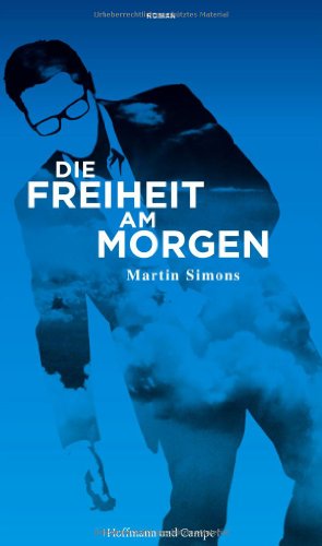 Die Freiheit am Morgen: Roman