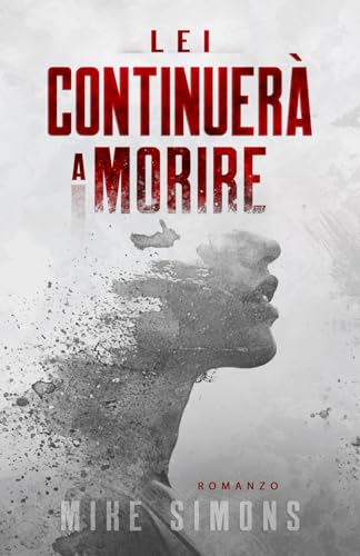 Lei continuerà a morire Lei continuerà a morire von Autopubblicato
