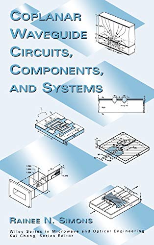 Coplanar Waveguide Circuits, Components and Systems (Wiley Series in Microwave and Optical Engineering) von Wiley-IEEE Press