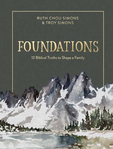 Foundations: 12 Biblical Truths to Shape a Family von Harvest House Publishers