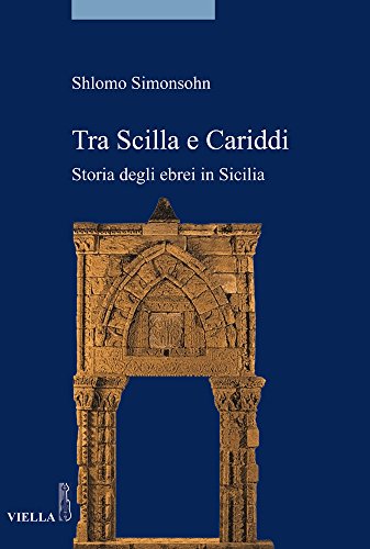 Tra Scilla e Cariddi. Storia degli ebrei in Sicilia (Storia. Saggi) von Viella