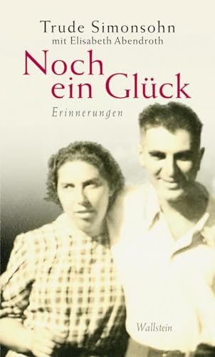 Noch ein Glück: Erinnerungen