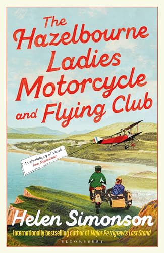 The Hazelbourne Ladies Motorcycle and Flying Club: the captivating new novel from the bestselling author of Major Pettigrew's Last Stand The Hazelbourne Ladies Motorcycle and Flying Club: the captivating new novel from the bestselling author of Major Pettigrew's Last Stand