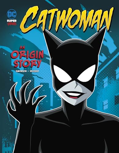 Catwoman: An Origin Story (DC Super-Villains)