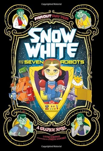 Snow White and the Seven Robots: A Graphic Novel (Far Out Fairy Tales)