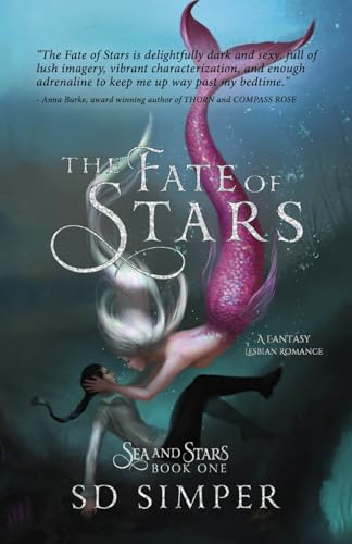 The Fate of Stars: A Fantasy Lesbian Romance (Sea and Stars, Band 1)