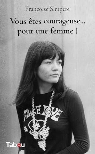 Vous êtes courageuse... pour une femme ! von TABOU