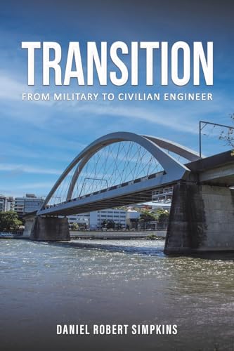 Transition: From Military to Civilian Engineer von Austin Macauley Publishers
