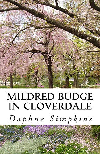 Mildred Budge in Cloverdale (The Adventures of Mildred Budge, Band 1)