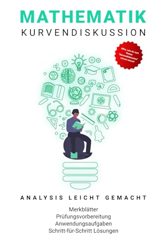 Mathematik: Kurvendiskussion: Analysis (Fit fürs Abitur) von Independently published
