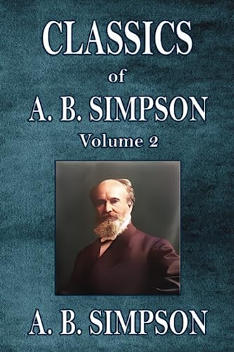 Classics of A. B. Simpson: Volume 2