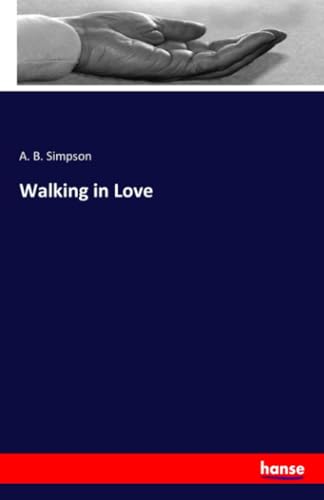 Walking in Love: DE von hansebooks