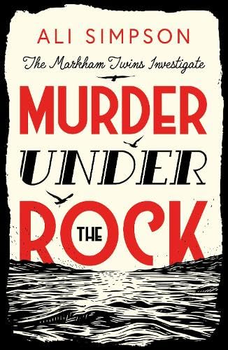 Murder Under The Rock: The Markham Twins Investigate Murder Under The Rock: The Markham Twins Investigate von Troubador Publishing
