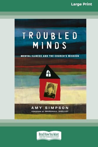 Troubled Minds: Mental Illness and the Church's Mission (16pt Large Print Format) von ReadHowYouWant