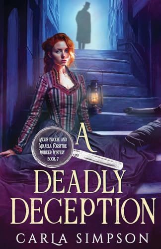 A Deadly Deception (Angus Brodie and Mikaela Forsythe Murder Mystery, Band 7)