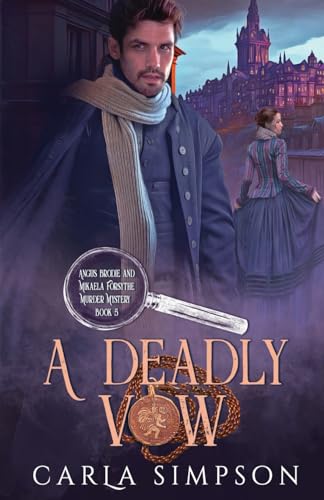 A Deadly Vow (Angus Brodie and Mikaela Forsythe Murder Mystery, Band 5)