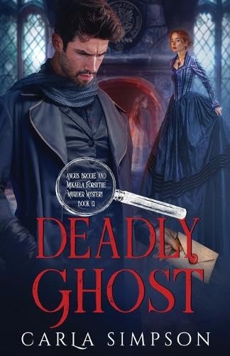 Deadly Ghost (Angus Brodie and Mikaela Forsythe Murder Mystery, Band 12) von Oliver-Heber Books