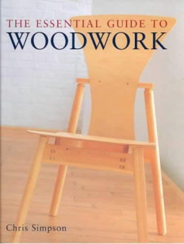 The Essential Guide to Woodwork