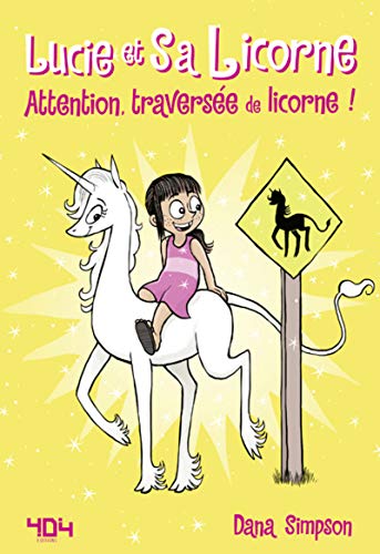 Lucie et sa licorne - Attention, traversée de licorne (5) von 404 EDITIONS