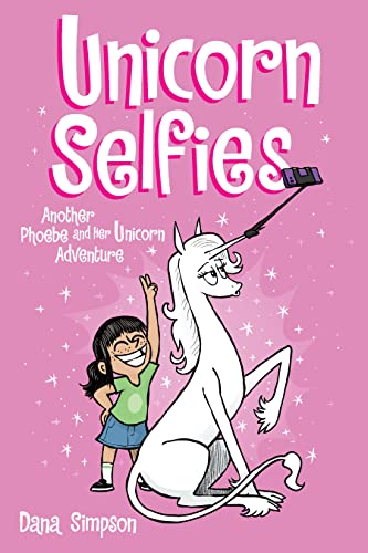 Unicorn Selfies: Another Phoebe and Her Unicorn Adventure (Volume 15) von Andrews McMeel Publishing
