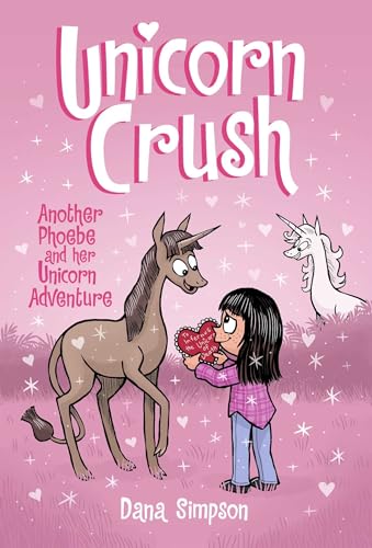 Unicorn Crush: Another Phoebe and Her Unicorn Adventure (Volume 19)