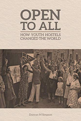 Open to All: How youth hostels changed the world von Independently published