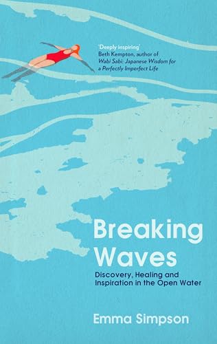 Breaking Waves: Discovery, Healing and Inspiration in the Open Water von Icon Books