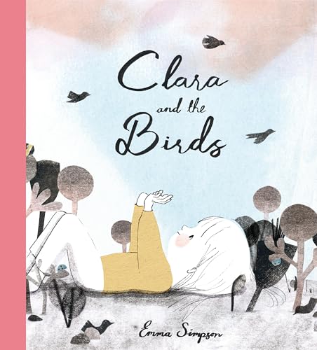 Clara and the Birds: A Picture Book von Milky Way