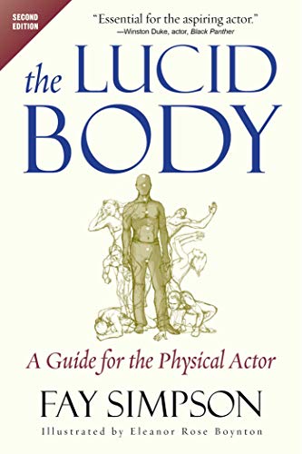 The Lucid Body: A Guide for the Physical Actor von Allworth
