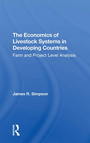 The Economics Of Livestock Systems In Developing Countries: Farm And Project Level Analysis