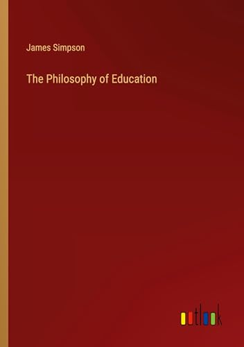 The Philosophy of Education von Outlook Verlag